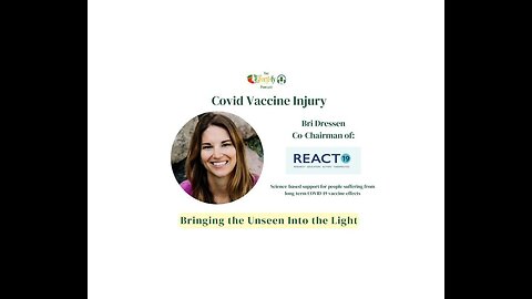 Bri Dressen, Covid Vaccine Injury: Bringing the Unseen Into the Light