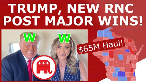 Trump, GOP Post BIG WINS in Fundraising & Wisconsin!