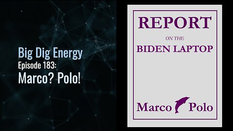 Big Dig Energy Episode 183: Marco? Polo!