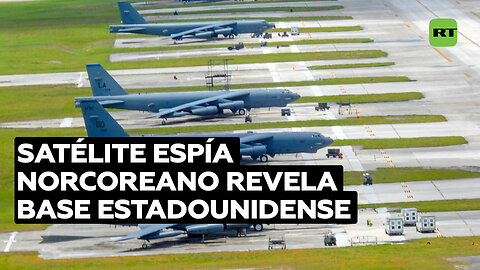 Corea del Norte dice haber obtenido imágenes de base aérea estadounidense