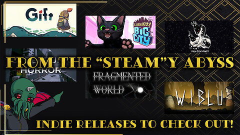 From the "Steam"y Abyss: New Indie Games to Check Out!