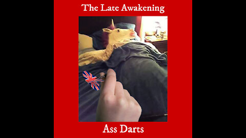 Ass Darts | Episode 9 | The Late Awakening Funny Podcast
