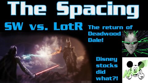The Spacing - Star Wars vs. Lord of the Rings - Disney Stocks Did WHAT?!