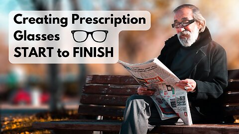 Creating Prescription Glasses START to FINISH | Blue Light Laser Test