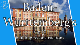 Baden Württembergs - top 10 building reconstructions 🇩🇪 4K