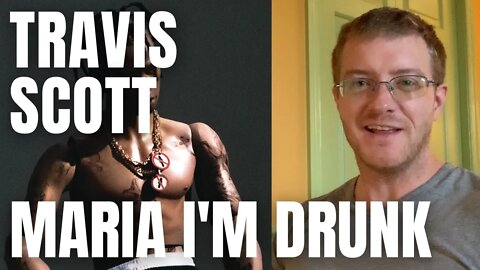 Travis Scott - Maria I'm Drunk (REACTION!) 90s Hip Hop Fan Reacts