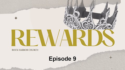 The Doctrine Of Rewards - Episode 9