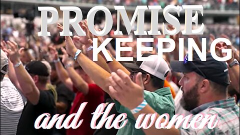 PROMISE KEEPING and the women
