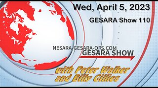 2023-04-05, GESARA Show 110 - Wednesday