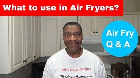 What Can I Use in an Air Fryer Oven? Air Fry Q&A