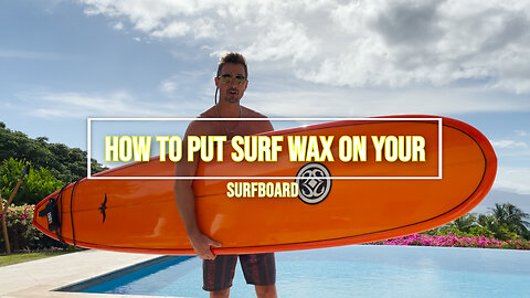 HOW TO PUT SURF WAX ON YOUR SURFBOARD IN MAUI!!
