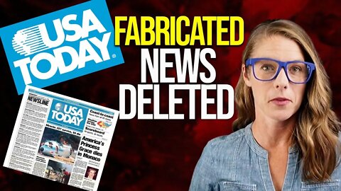 USA Today deletes 23 "fabricated" articles || Faran Balanced