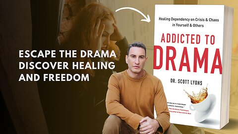 Addicted to Drama: Unveiling the Contagious Nature of Stress by Dr. Scoot Lyons