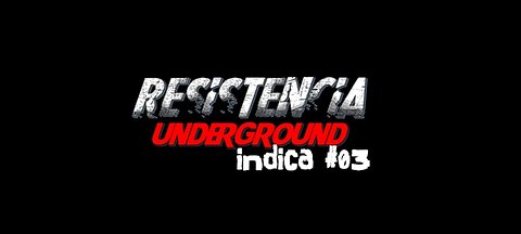 Resistência Underground indica Infectory #03...