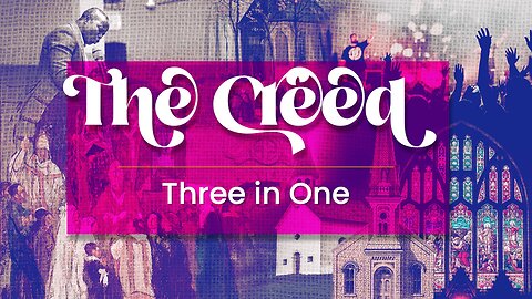 The Creed: 2. Three in One
