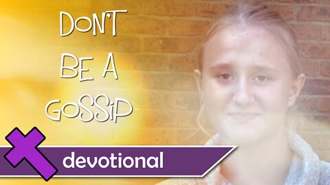 Don't Be A Gossip – Devotional Video for Kids