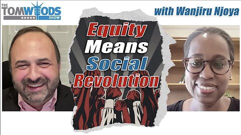 "Equity" Means Social Revolution