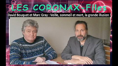 David Bouquet et Marc Gray : Veille, sommeil et mort, la grande illusion !