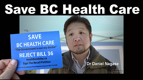 Save BC Health Care - Dr. Daniel Nagase