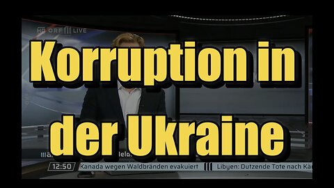 🟥 Korruption in der Ukraine (ORF ⎪ 15. + 16.08.2023)