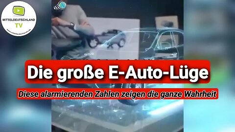 Die große E-Auto-Lüge.....