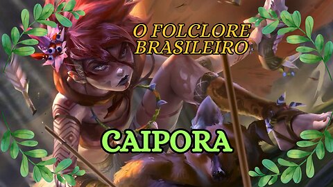 Caipora, o Folclore Brasileiro