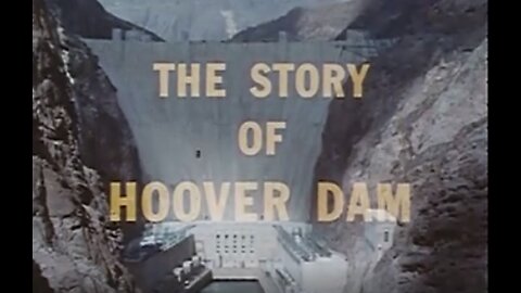 The Story of Hoover Dam