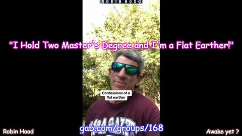 "I Hold Two Master's Degree and I'm a Flat Earther!"