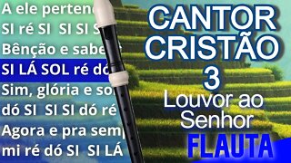 Cantor Cristão 3 - Louvor ao Senhor - Cifra melódica