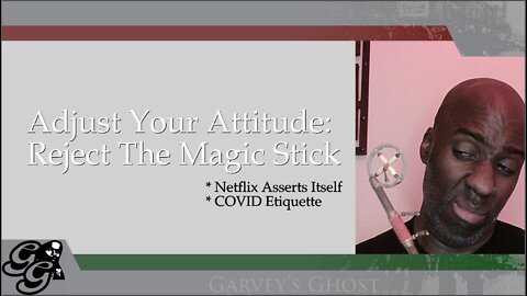 Garvey's Ghost TV 5-16-2022: Reject The Magic Stick