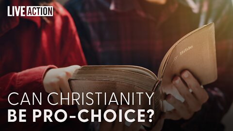 How "Pro-Choice Christianity" Directly Opposes Christianity