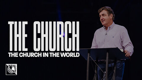 The Church [The Church in the World]