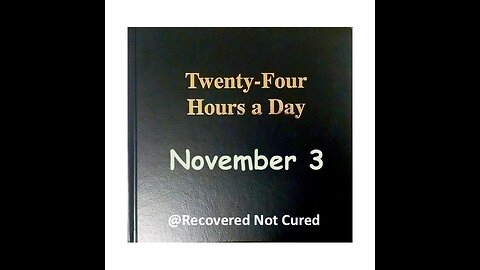 Daily Reading from the Twenty-Four Hours A Day Book - November 3 - Serenity Prayer & Meditation
