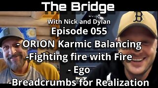 The Bridge With Nick and Dylan Episode 055