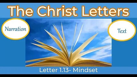 The Christ Letters, L1.13, Mindset, (Narration and Text)