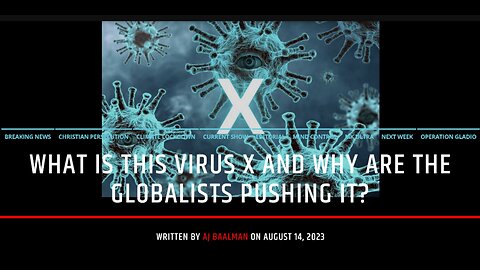 What Is Virus X and Why The Globalists Are Pushing It?
