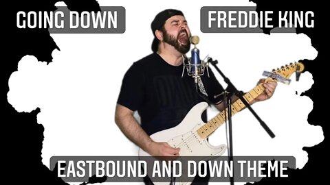 GOING DOWN! - FREDDIE KING / DANNY MCBRIDE