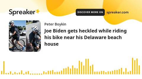 Joe Biden gets heckled while riding his bike near his Delaware beach house