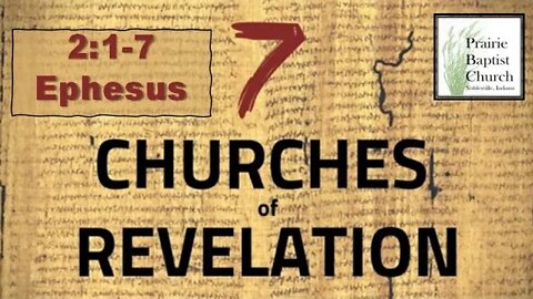 The Seven Churches of Revelation: Ephesus--the Loveless Church, 2:1-7