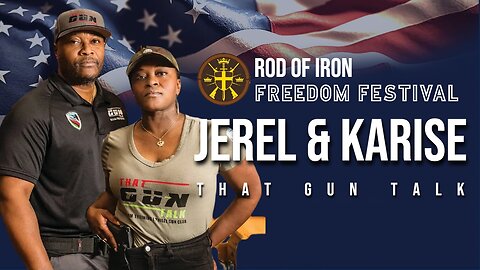 Rod of Iron Freedom 2023 Day 1 Jerel and Karise That Gun talk