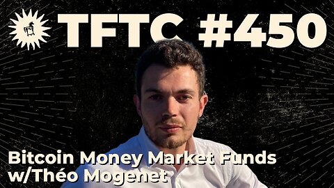 #450: Bitcoin Money Market Funds with Théo Mogenet