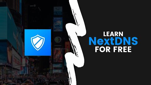LEARN NEXTDNS FOR FREE: NextDNS Tutorial for Beginners
