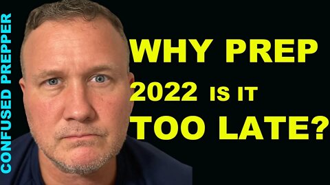 Why Prep | Is it too late in 2022? | Can it be done in the Suburbs? WARNING or ENCOURAGEMENT?