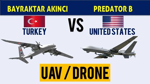Bayraktar Akinci vs Predator B Drone | UAV comparison Turkey vs United States Origin