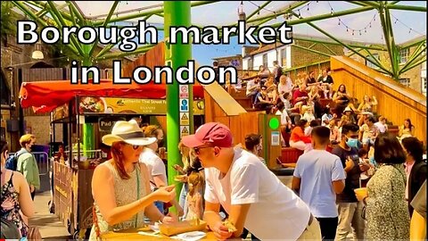 London walk 🇬🇧 - Borough market and around London Bridge station