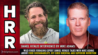 Wild foods foraging expert Daniel Vitalis talks with Mike Adams about food sustainability...