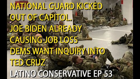 Latino Conservative Ep. 53 - National Guard Kicked Out Of Capitol