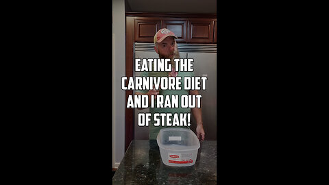 Eating the carnivore diet and I ran out of steak!