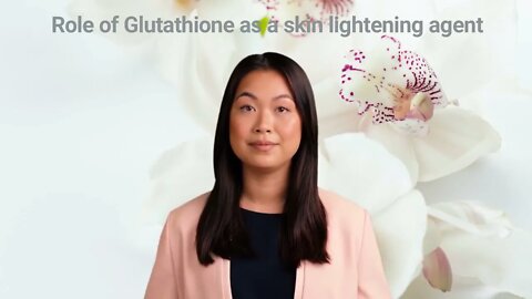 Role of Glutathione (GSH) as a skin lightening agent