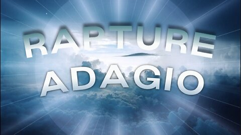Rapture Adagio for Tribulation